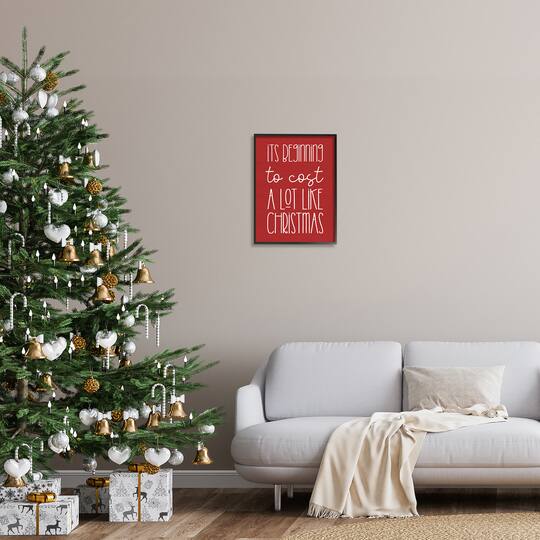 Stupell Industries Cost A Lot Like Christmas Funny Phrase Framed Giclee Art
